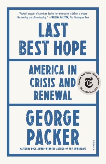 Last Best Hope - America in Crisis and Renewal