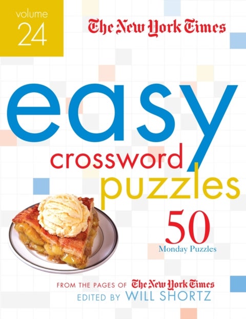 The New York Times Easy Crossword Puzzles Volume 24 - 50 Monday Puzzles from the Pages of The New York Times