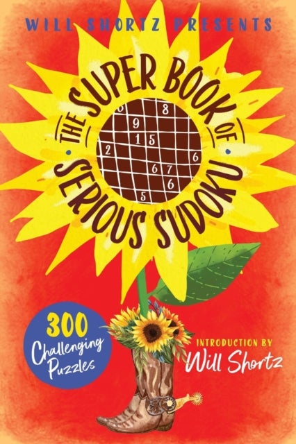 Will Shortz Presents The Super Book of Serious Sudoku - 300 Challenging Puzzles
