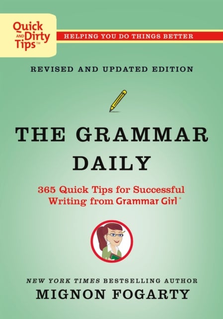 Bilde av The Grammar Daily: 365 Quick Tips For Successful Writing From Grammar Girl Av Mignon Fogarty