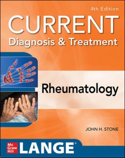 Bilde av Current Diagnosis &amp; Treatment In Rheumatology, Fourth Edition Av John Stone