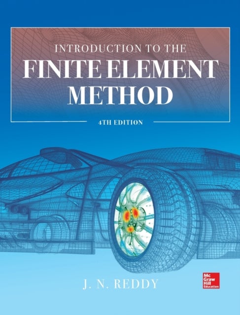 Bilde av Introduction To The Finite Element Method 4e Av J. Reddy