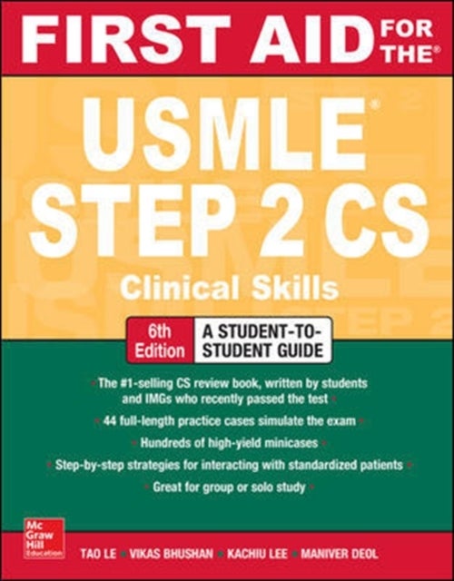 Bilde av First Aid For The Usmle Step 2 Cs, Sixth Edition Av Tao Le, Vikas Bhushan