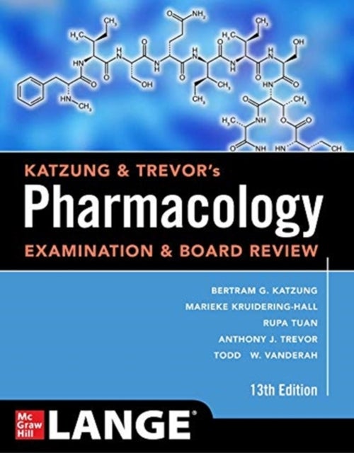 Bilde av Katzung &amp; Trevor&#039;s Pharmacology Examination And Board Review, Thirteenth Edition Av Bertram Katzung, Marieke Kruidering-hall, Tuan