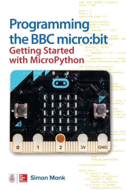 Bilde av Programming The Bbc Micro:bit: Getting Started With Micropython Av Simon Monk