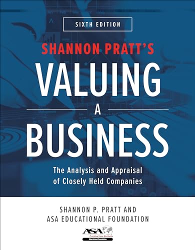 Valuing a Business, Sixth Edition: The Analysis and Appraisal of Closely Held Companies