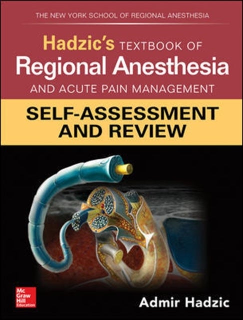 Bilde av Hadzic&#039;s Textbook Of Regional Anesthesia And Acute Pain Management: Self-assessment And Review Av Admir Hadzic