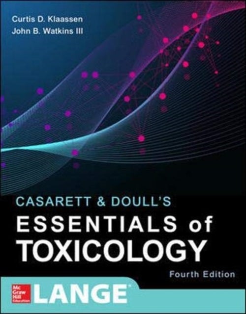 Bilde av Casarett &amp; Doull&#039;s Essentials Of Toxicology, Fourth Edition Av Curtis Klaassen, John Watkins