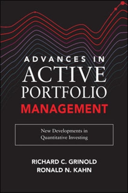 Bilde av Advances In Active Portfolio Management: New Developments In Quantitative Investing Av Richard Grinold, Ronald Kahn