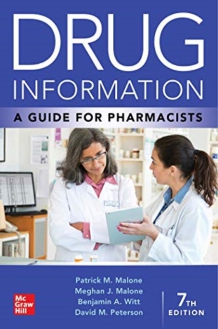 Bilde av Drug Information: A Guide For Pharmacists Av Patrick Malone, Meghan Malone, Benjamin A. Witt, David Peterson