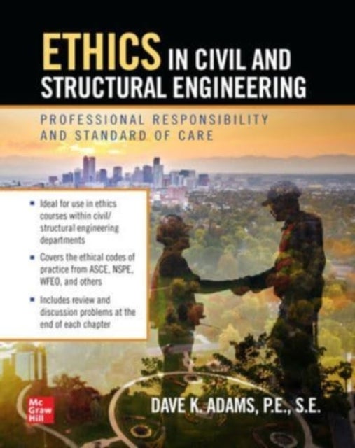 Bilde av Ethics In Civil And Structural Engineering: Professional Responsibility And Standard Of Care Av Dave Adams