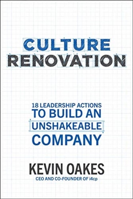 Bilde av Culture Renovation: 18 Leadership Actions To Build An Unshakeable Company Av Kevin Oakes