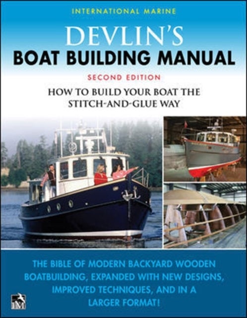 Bilde av Devlin&#039;s Boat Building Manual: How To Build Your Boat The Stitch-and-glue Way, Second Edition Av Samual Devlin