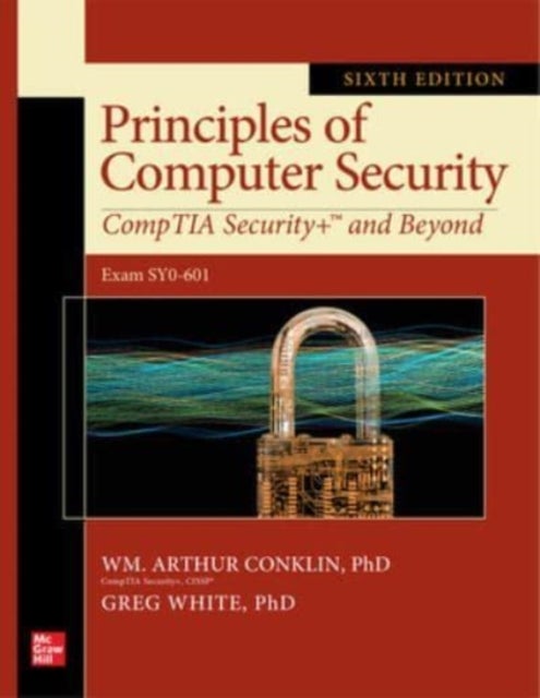 Bilde av Principles Of Computer Security: Comptia Security+ And Beyond, Sixth Edition (exam Sy0-601) Av Wm. Arthur Conklin, Greg White, Chuck Cothren, Roger Da