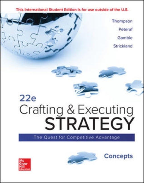 Bilde av Ise Crafting And Executing Strategy: Concepts Av Arthur Thompson, Margaret Peteraf, John Gamble, A. Strickland