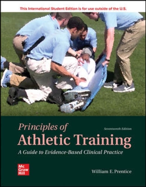 Bilde av Ise Principles Of Athletic Training: A Guide To Evidence-based Clinical Practice Av William Prentice