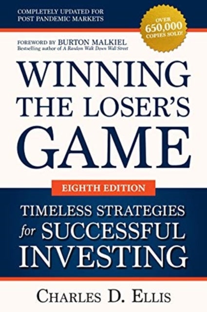 Bilde av Winning The Loser&#039;s Game: Timeless Strategies For Successful Investing, Eighth Edition Av Charles Ellis, Burton Malkiel