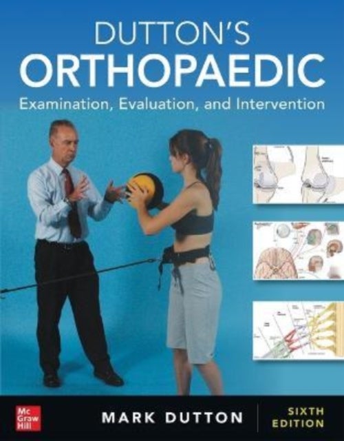 Bilde av Dutton&#039;s Orthopaedic: Examination, Evaluation And Intervention, Sixth Edition Av Mark Dutton