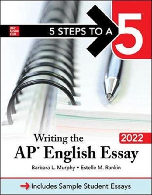 Bilde av 5 Steps To A 5: Writing The Ap English Essay 2022 Av Barbara Murphy, Estelle Rankin