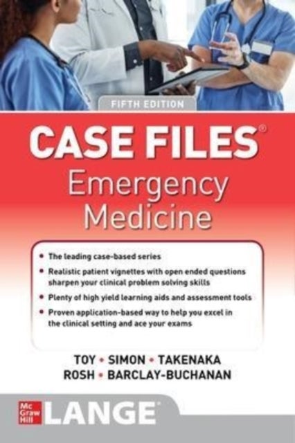 Bilde av Case Files: Emergency Medicine, Fifth Edition Av Eugene Toy, Barry Simon, Katrin Y. Takenaka, Adam Rosh, Ciara Barclay-buchanan