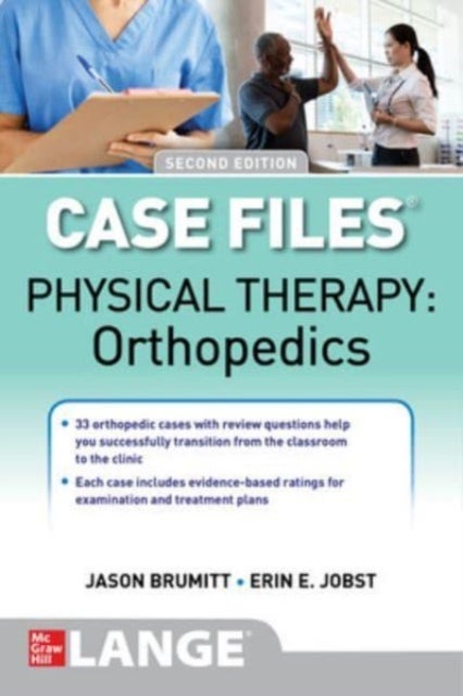 Bilde av Case Files: Physical Therapy: Orthopedics, Second Edition Av Jason Brumitt, Erin Jobst