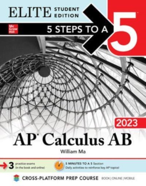 Bilde av 5 Steps To A 5: Ap Calculus Ab 2023 Elite Student Edition Av William Ma