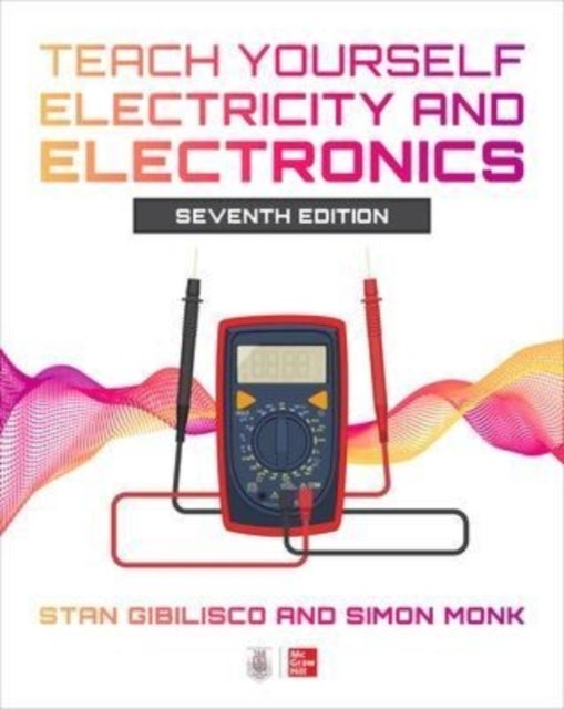 Bilde av Teach Yourself Electricity And Electronics, Seventh Edition Av Stan Gibilisco, Simon Monk