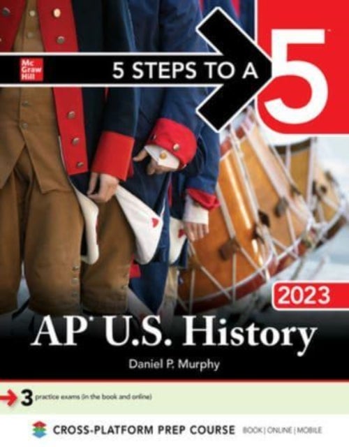 Bilde av 5 Steps To A 5: Ap U.s. History 2023 Av Daniel Murphy