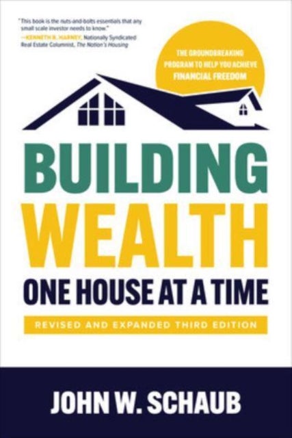 Bilde av Building Wealth One House At A Time, Revised And Expanded Third Edition Av John Schaub