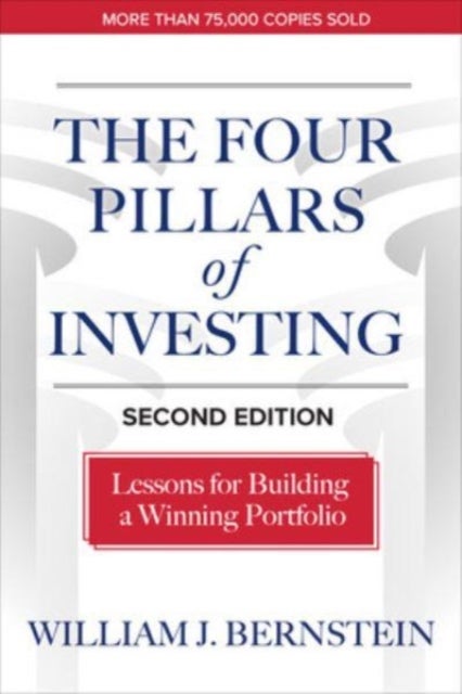 The Four Pillars of Investing, Second Edition: Lessons for Building a Winning Portfolio