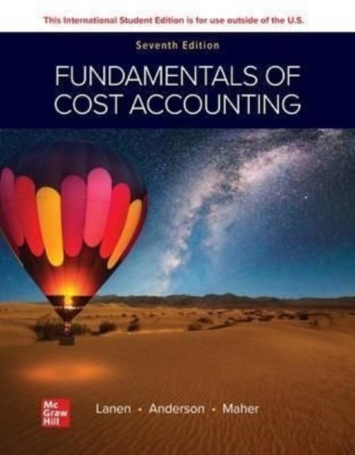 Bilde av Fundamentals Of Cost Accounting Ise Av William Lanen, Shannon Anderson, Michael Maher