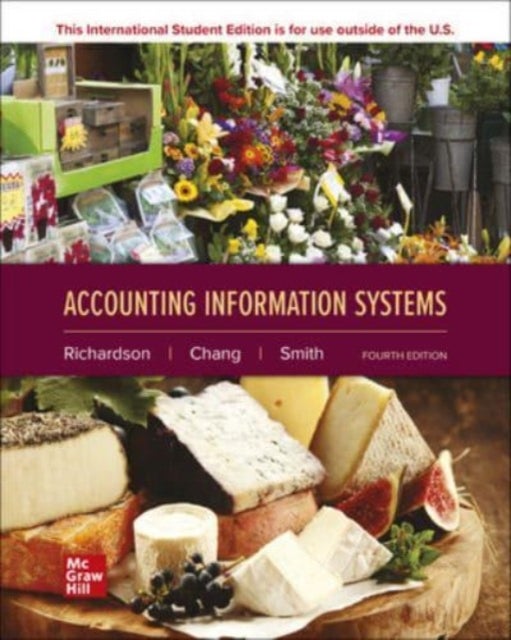 Bilde av Accounting Information Systems Ise Av Vernon Richardson, Chengyee Chang, Rod Smith