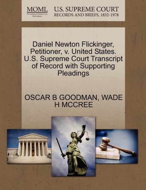 Daniel Newton Flickinger, Petitioner, V. United States. U.S. Supreme Court Transcript of Record with