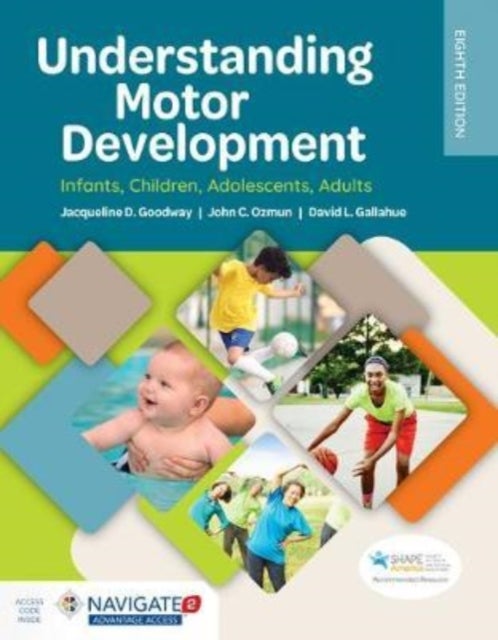Bilde av Understanding Motor Development: Infants, Children, Adolescents, Adults Av Jacqueline D. Goodway, John C. Ozmun, David L. Gallahue