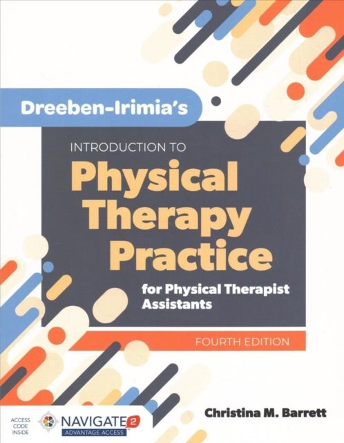 Bilde av Dreeben-irimia&#039;s Introduction To Physical Therapy Practice For Physical Therapist Assistants Av Christina M. Barrett