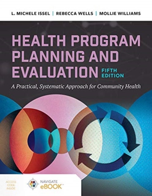 Bilde av Health Program Planning And Evaluation Av L. Michele Issel, Rebecca Wells, Mollie Williams