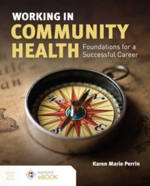 Bilde av Working In Community Health: Foundations For A Successful Career Av Karen (kay) M. Perrin