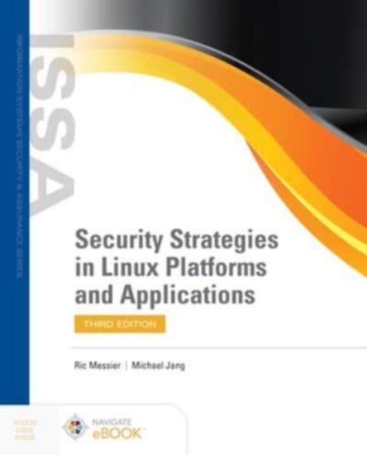 Bilde av Security Strategies In Linux Platforms And Applications Av Ric Messier, Michael Jang