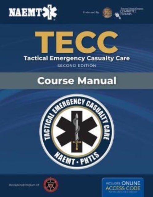Bilde av Tecc: Tactical Emergency Casualty Care Av National Association Of Emergency Medical Technicians (naemt)