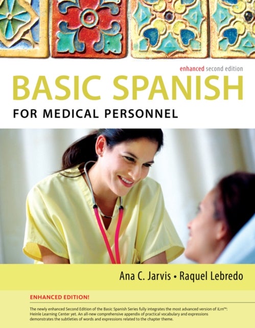 Bilde av Spanish For Medical Personnel Enhanced Edition: The Basic Spanish Series Av Ana (chandler-gilbert Community College Emerita) Jarvis, Raquel (californi