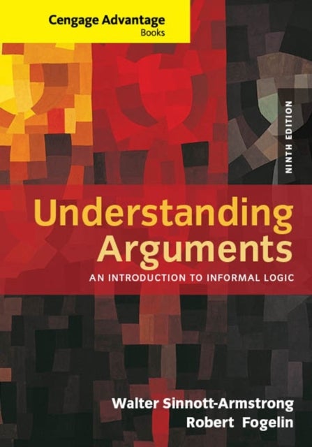 Bilde av Cengage Advantage Books: Understanding Arguments Av Robert (dartmouth College) Fogelin, Walter (duke University) Sinnott-armstrong