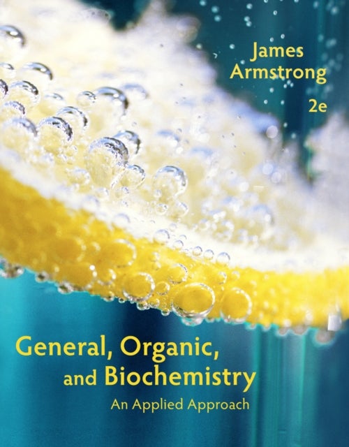 Bilde av General, Organic, And Biochemistry Av James (city College Of San Francisco) Armstrong