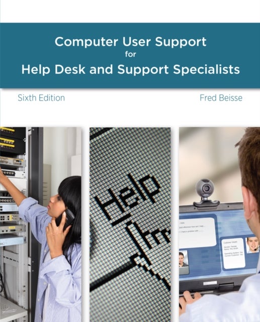 Bilde av A Guide To Computer User Support For Help Desk And Support Specialists Av Fred (lane Community College) Beisse
