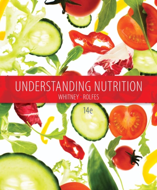 Bilde av Understanding Nutrition Av Eleanor (nutrition And Health Associates) Whitney, Sharon Rady (nutrition And Health Associates) Rolfes