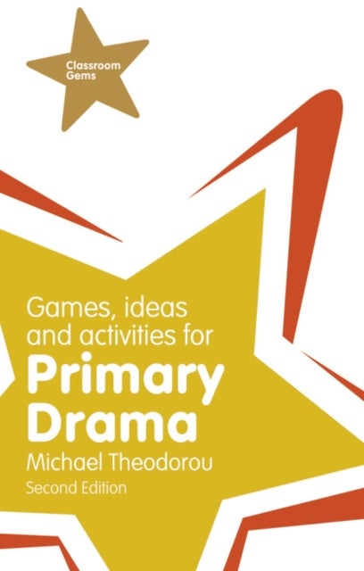 Bilde av Games, Ideas And Activities For Primary Drama Av Michael Theodorou