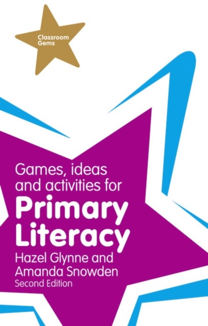 Bilde av Games, Ideas And Activities For Primary Literacy Av Hazel Glynne, Amanda Snowden