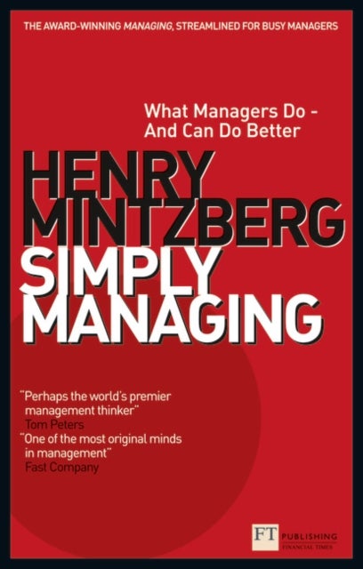 Simply Managing - What Managers Do - and Can Do Better