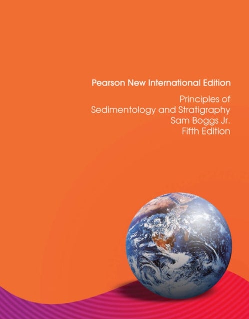 Principles of Sedimentology and Stratigraphy - Pearson New International Edition