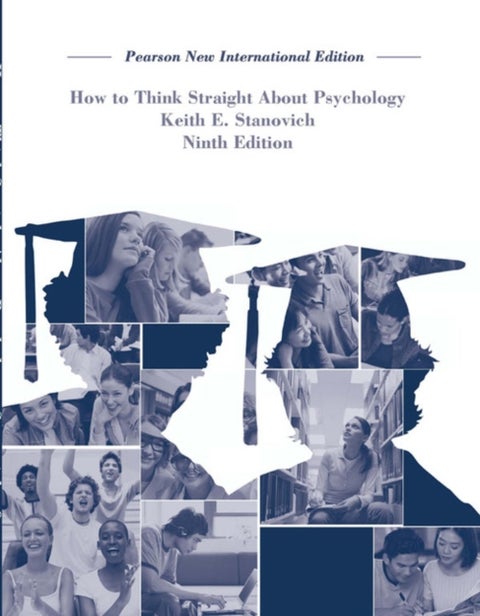 How To Think Straight About Psychology - Pearson New International Edition