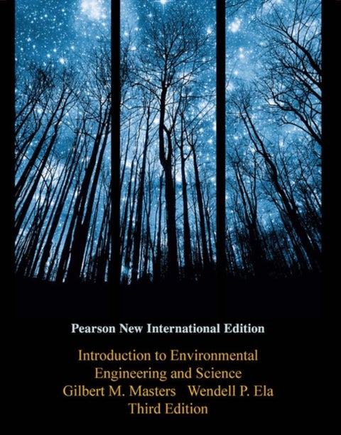 Introduction to Environmental Engineering and Science - Pearson New International Edition